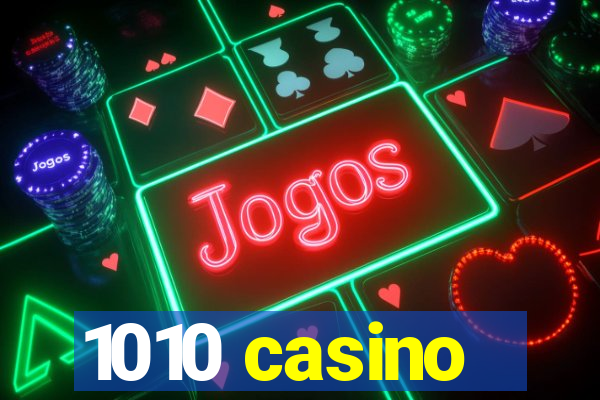 1010 casino